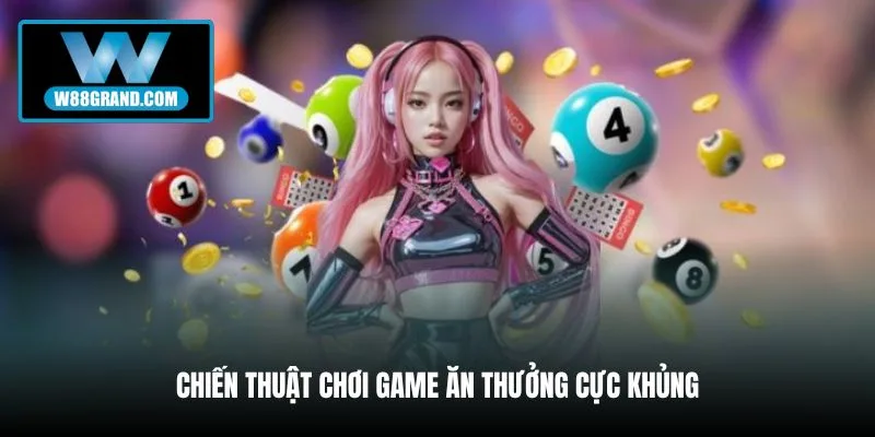 chien-thuat-choi-game-an-thuong-cuc-khung