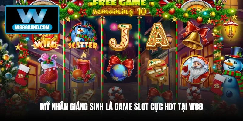 my-nhan-giang-sinh-la-game-slot-cuc-hot-tai-w88
