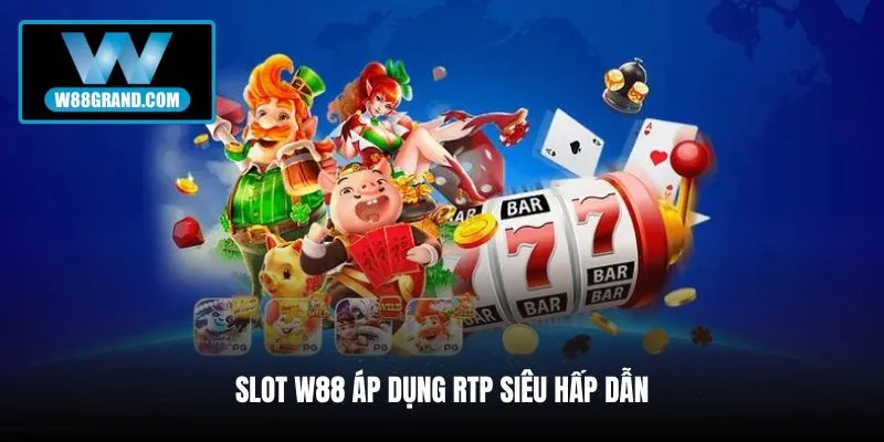 slot-w88-ap-dung-rtp-sieu-hap-dan