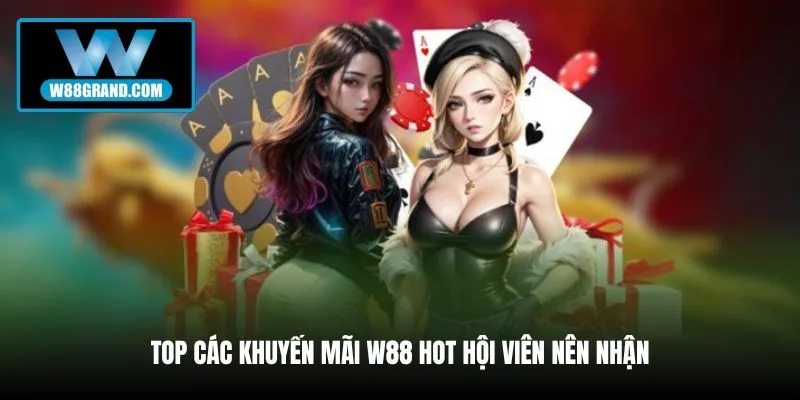 top-cac-khuyen-mai-w88-hot-hoi-vien-nen-nhan